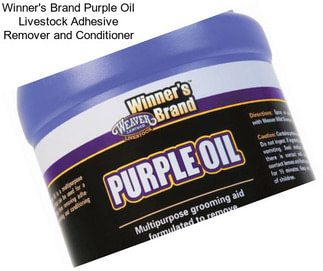Winner\'s Brand Purple Oil Livestock Adhesive Remover and Conditioner