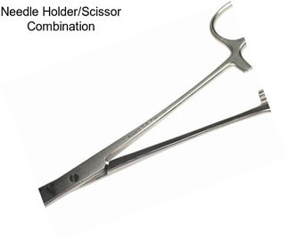 Needle Holder/Scissor Combination