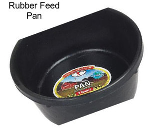 Rubber Feed Pan