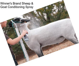 Winner\'s Brand Sheep & Goat Conditioning Spray