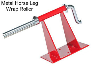 Metal Horse Leg Wrap Roller