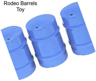 Rodeo Barrels Toy