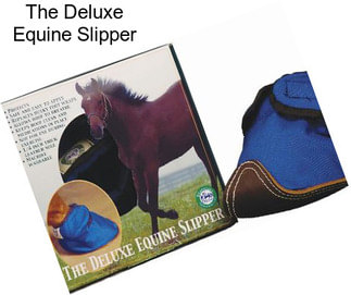 The Deluxe Equine Slipper