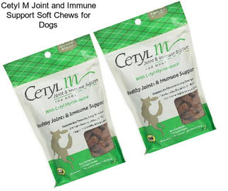 Cetyl M Joint and Immune Support Soft Chews for Dogs