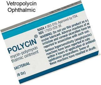 Vetropolycin Ophthalmic