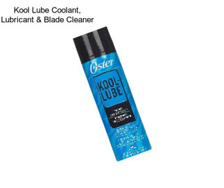 Kool Lube Coolant, Lubricant & Blade Cleaner