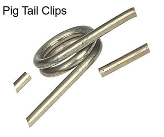 Pig Tail Clips