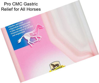 Pro CMC Gastric Relief for All Horses