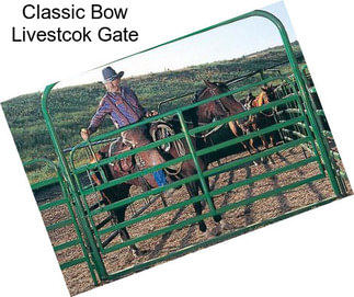 Classic Bow Livestcok Gate