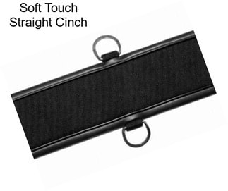 Soft Touch Straight Cinch