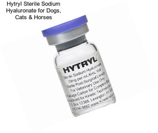 Hytryl Sterile Sodium Hyaluronate for Dogs, Cats & Horses