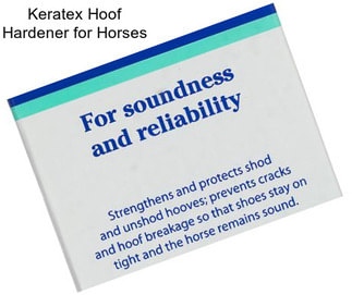 Keratex Hoof Hardener for Horses