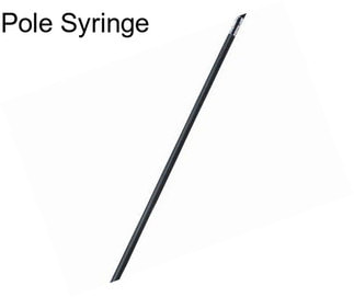 Pole Syringe