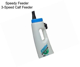 Speedy Feeder 3-Speed Calf Feeder
