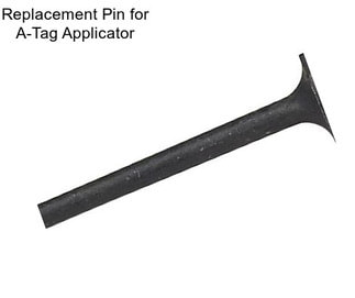 Replacement Pin for A-Tag Applicator