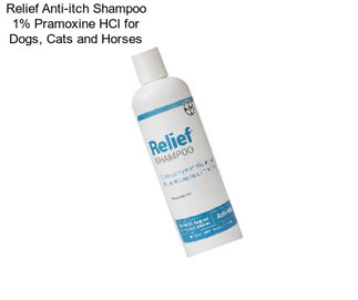 Relief Anti-itch Shampoo 1% Pramoxine HCl for Dogs, Cats and Horses