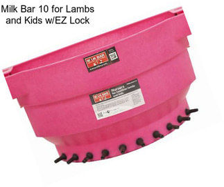 Milk Bar 10 for Lambs and Kids w/EZ Lock