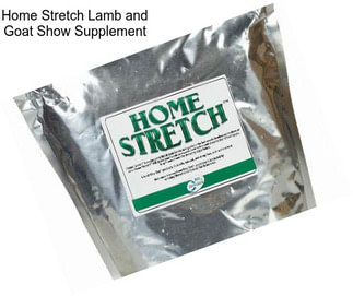 Home Stretch Lamb and Goat Show Supplement