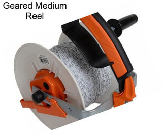 Geared Medium Reel