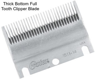 Thick Bottom Full Tooth Clipper Blade
