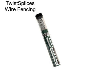 TwistSplices Wire Fencing