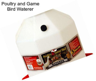 Poultry and Game Bird Waterer