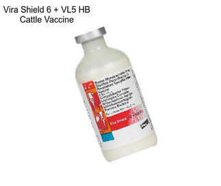 Vira Shield 6 + VL5 HB Cattle Vaccine