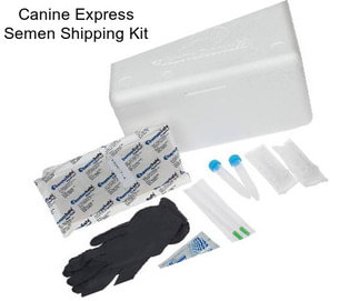 Canine Express Semen Shipping Kit