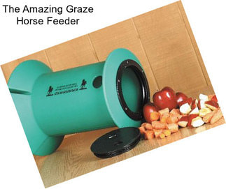 The Amazing Graze Horse Feeder