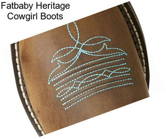 Fatbaby Heritage Cowgirl Boots