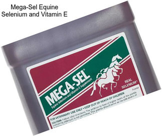 Mega-Sel Equine Selenium and Vitamin E