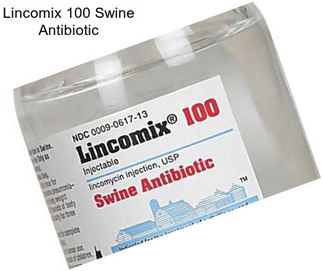 Lincomix 100 Swine Antibiotic