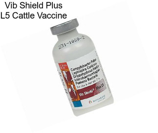 Vib Shield Plus L5 Cattle Vaccine