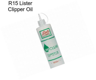 R15 Lister Clipper Oil