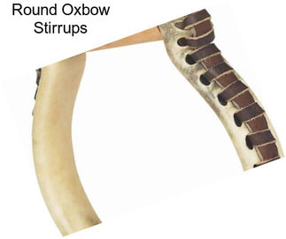 Round Oxbow Stirrups