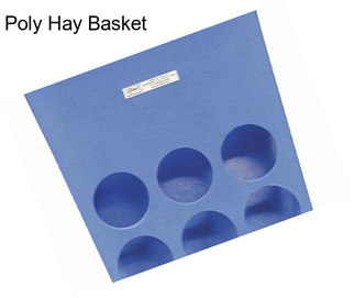 Poly Hay Basket