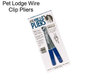 Pet Lodge Wire Clip Pliers