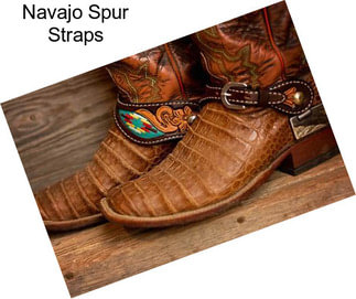 Navajo Spur Straps