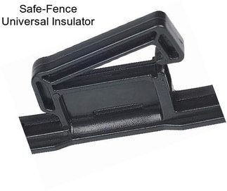 Safe-Fence Universal Insulator