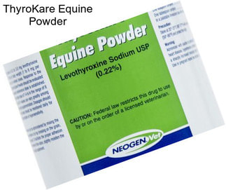 ThyroKare Equine Powder