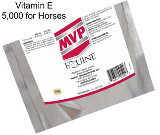 Vitamin E 5,000 for Horses