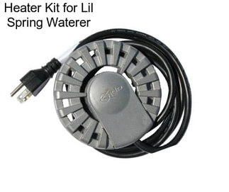 Heater Kit for Lil Spring Waterer