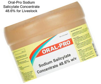 Oral-Pro Sodium Salicylate Concentrate 48.6% for Livestock