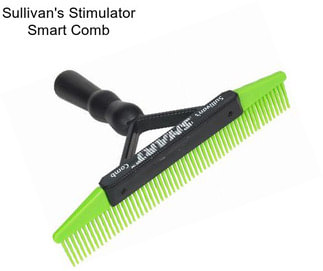 Sullivan\'s Stimulator Smart Comb