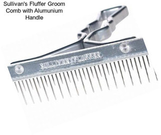 Sullivan\'s Fluffer Groom Comb with Alumunium Handle