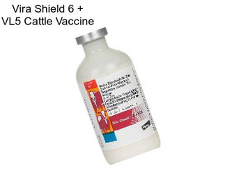 Vira Shield 6 + VL5 Cattle Vaccine