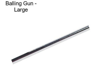 Balling Gun - Large