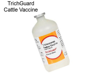 TrichGuard Cattle Vaccine