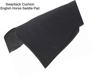 Swayback Cushion English Horse Saddle Pad