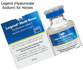 Legend (Hyaluronate Sodium) for Horses